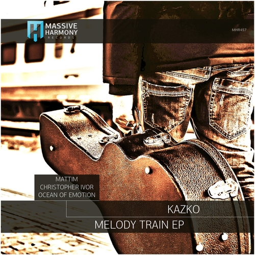 Kazko - Melody Train EP [MHR457]